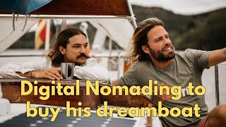 From sailing with La Vagabonde to working with Nigel Calder digital nomading to buy his dreamboat [upl. by Fabozzi]