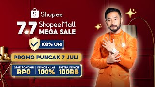 Belanja Produk 100 ORI di 77 Shopee Mall Mega Sale  Promo Puncak 7 Juli [upl. by Pirbhai]