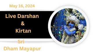 Live Darshan amp Kirtan Sri Dham Mayapur May 16  2024 [upl. by Aieken]