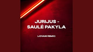 Saule Pakyla Jovani Remix [upl. by Tanah917]