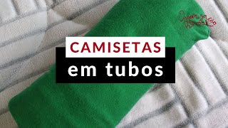 Como dobrar camisetas em tubos  Organização Pessoal ❤ [upl. by Aznerol]