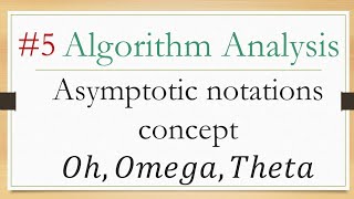 5 algorithm analysis Asymptotic notations concept Oh Omega Theta شرح عربي [upl. by Omora551]