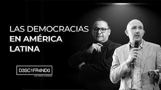 Las democracias en América Latina con Fernando Dopazo I Edición Especial I Episodio 11 I Temporada 4 [upl. by Jessey]