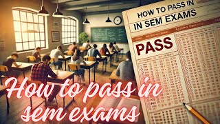 how to pass in degree sem exams sv university tips to get pass marks how to write sem exams [upl. by Oicnaneb]