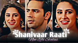 Shanivaar Raati Song  Main Tera Hero Movie  Varun Dhawan Status  Nargis Fakhri Status  Efx [upl. by Arly]