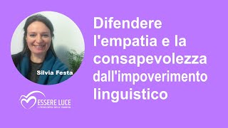 Difendere lempatia e la consapevolezza dallimpoverimento linguistico [upl. by Sirad707]