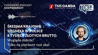 Średnia krajowa sięgnęła w Polsce 8 tysięcy złotych brutto Wygląda dobrze Pozornie [upl. by Assital]