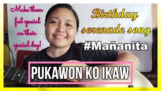 PUKAWON KO IKAW  Mañanita song  Harana  Birthday Serenade Song  Chesil Velarde [upl. by Onej]