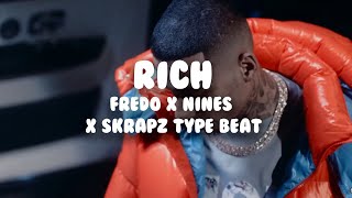 FREE Fredo x Nines x Skrapz UK Rap Type Beat  quotRichquot [upl. by Bess]