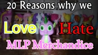 20 Reasons Why we Love and hate MLP Merchandise [upl. by Aleka]