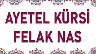 3 Ayetel Kürsi Felak Nas [upl. by Groos]