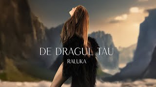 Raluka  De dragul tau  Official Visualizer [upl. by Andromeda]