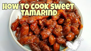 How to cook Sweet Tamarind  Tamarindo  Minatamis na Sampalok [upl. by Taffy]