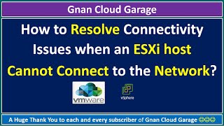 How to resolve connectivity issues when an ESXi host cannot connect to the network [upl. by Woods]