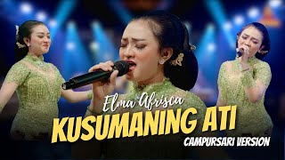 Elma Afrisca  Kusumaning Ati  Campursari Everywhere [upl. by Yhprum]