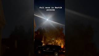 Full moon in Kartik purnimakartikpurnima2024 kartik hindisong bollywood music song moonsorrow [upl. by Jamaal]