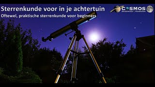 Sterrenkunde voor in je achtertuin Oftewel praktische sterrenkunde voor beginners [upl. by Schaumberger]