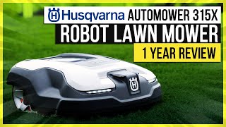 Robot Lawn Mower Review 1 Year Later With A Fully Automatic Lawn Mower  Husqvarna Automower 315X [upl. by Nirrat]