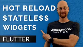 Hot Reloading Stateless Widgets  Flutter Friday 7 [upl. by Ididn]