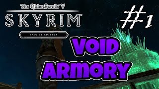 THE VOID ARMORY  Skyrim Special Edition Modded 1 [upl. by Aliwt938]