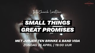 InterChurch  zondag 25 april  Jurjen ten Brinke  Small things great promises [upl. by Doniv]