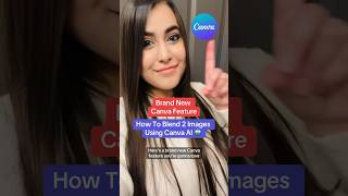 Brand New Canva AI Feature 🤯 How To Blend Two Images Using Canva canvatips canvatutorial [upl. by Schmitz]