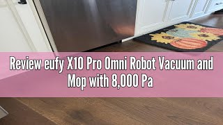 Review eufy X10 Pro Omni Robot Vacuum and Mop with 8000 Pa Suction Dual Mops with 12 mm AutoLift [upl. by Henning]