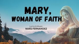 MARY WOMAN OF FAITH Nars Fernandez [upl. by Airrej378]