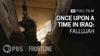 Once Upon A Time In Iraq Fallujah full documentary  FRONTLINE [upl. by Akinak]