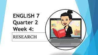 ENGLISH 7 Q2 SLHT WEEK 4 RESEARCH [upl. by Edylc]