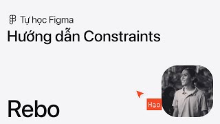 Tự Học Figma  Hướng dẫn Constraints trong Figma [upl. by Subocaj936]