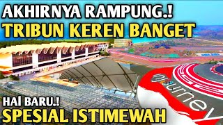 TRIBUN SPESIAL ISTIMEWA BANYAK HAL BARU SIRKUIT MANDALIKA [upl. by Naillil]