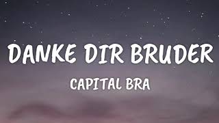 Capital Bra  Danke dir Bruder Lyrics [upl. by Ailices]