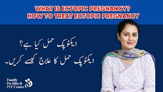 What is Ectopic Pregnancy How to treat Ectopic Pregnancy in UrduHindi  Dr Sophia Umair Bajwa [upl. by Aiciram]