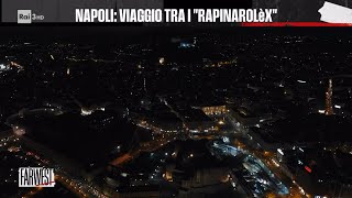 Napoli viaggio tra i rapinarolex – FarWest 04122023 [upl. by Ayor860]