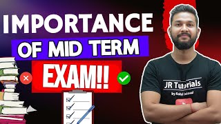 Why Mid Term Exam is Important For You  JR Talks [upl. by Enilrad]