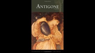 Antigone part 1 of 2 [upl. by Austen]