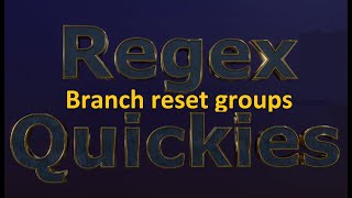 Branch reset groups  capture different patterns into same groups [upl. by Aicenra]