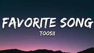 Toosii  Favorite Song Lyrics [upl. by Resneps]