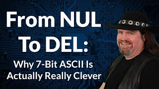 From NUL to DEL Why 7 Bit ASCII IS Actually Really Clever [upl. by Helse]