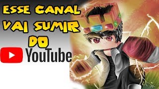 O CANAL WIIFEROIZ VAI SUMIR DO YOUTUBE [upl. by Oneladgam]