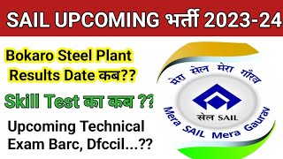 SAIL UPCOMING भर्ती 202324 ll BOKARO STEEL PLANT RESULTS ll SKILL TEST OF BOKARO STEEL PLANT [upl. by Arraes961]