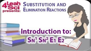 Introduction To Nucleophilic Substitution and Beta Elimination Reactions By Leah4sci [upl. by Eihtur]