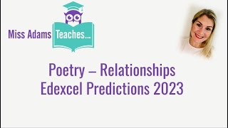 Edexcel GCSE Relationships Poetry Predictions 2023 with Miss Adams Teaches [upl. by Annerahs]