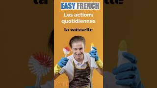 Vocabulaire Faire la vaisselle Français facile [upl. by Kathrine822]