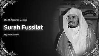 Fussilat  سورة فصلت  Sheikh Yasser al Dosari  English Translation  الشيخ ياسر الدوسري [upl. by Essirahc865]