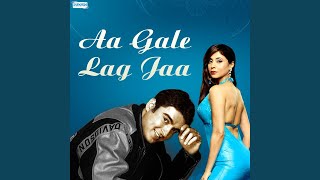 Aa Gale Lag Jaa [upl. by Polivy]