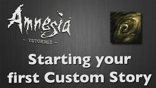 Tutorial Amnesia  Starting with your first Custom Story HD [upl. by Jaime]