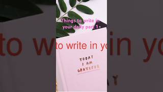 Things to write in your diary [upl. by Melisenda]