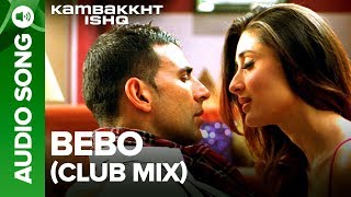 Bebo Official Song  Kambakkht Ishq [upl. by Dej]